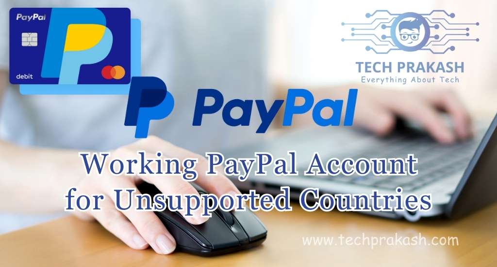 Create a Working Paypal Account For Unsupported Countries